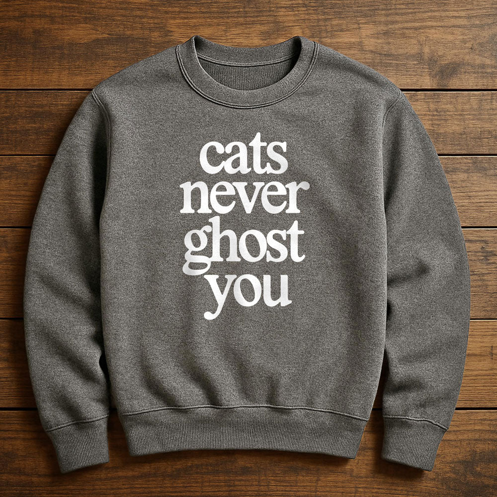 My Cat Ghosted Me - Sweatshirt