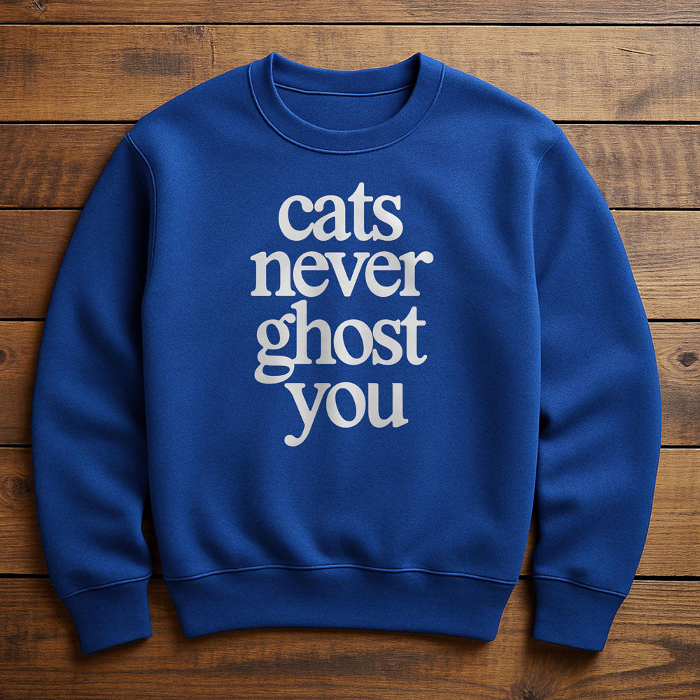 My Cat Ghosted Me - Sweatshirt