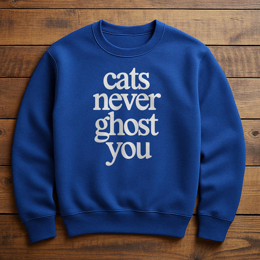 My Cat Ghosted Me - Sweatshirt