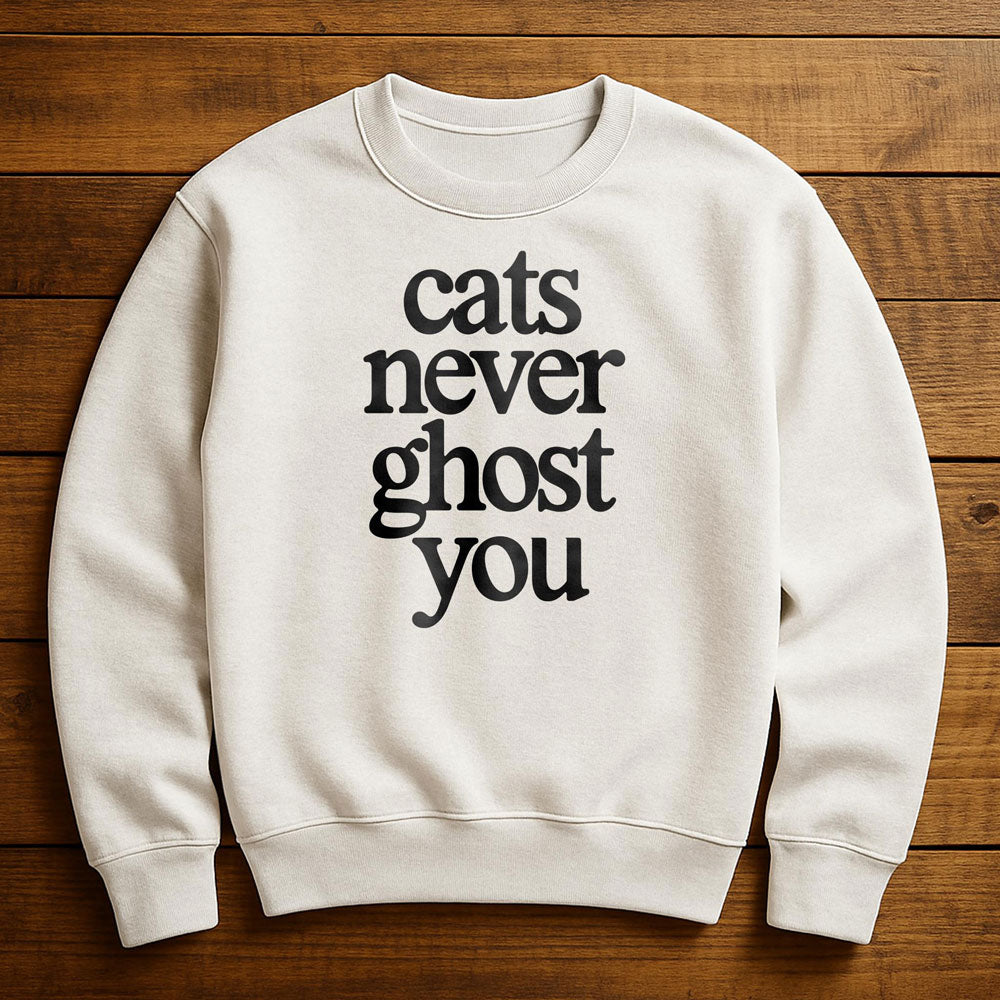 My Cat Ghosted Me - Sweatshirt