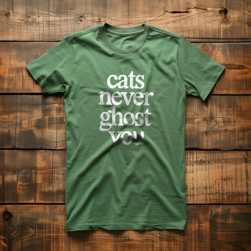 Cats Never Ghost You - T-Shirt - Green