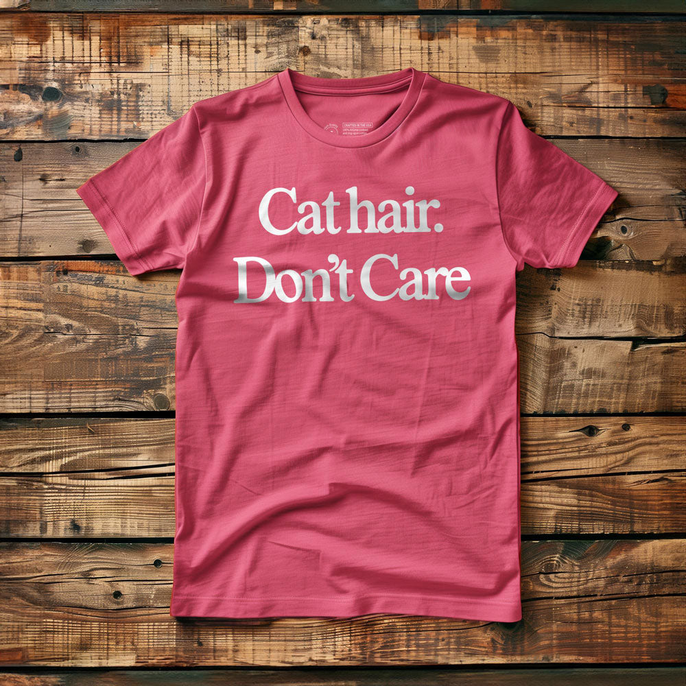 Cat Hair. Don't Care. - T-Shirt - Pink