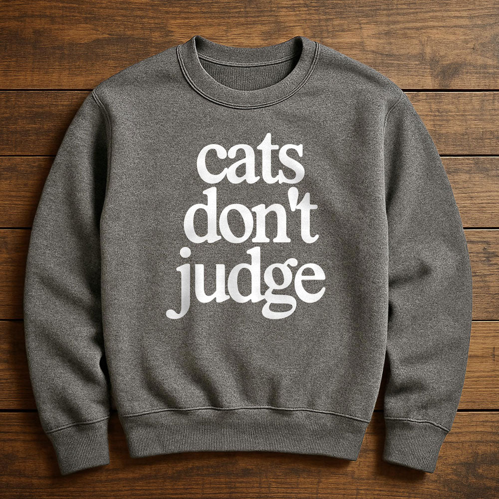 My Cat Is Judging You - Sweatshirt