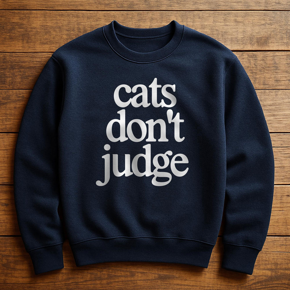 My Cat Is Judging You - Sweatshirt