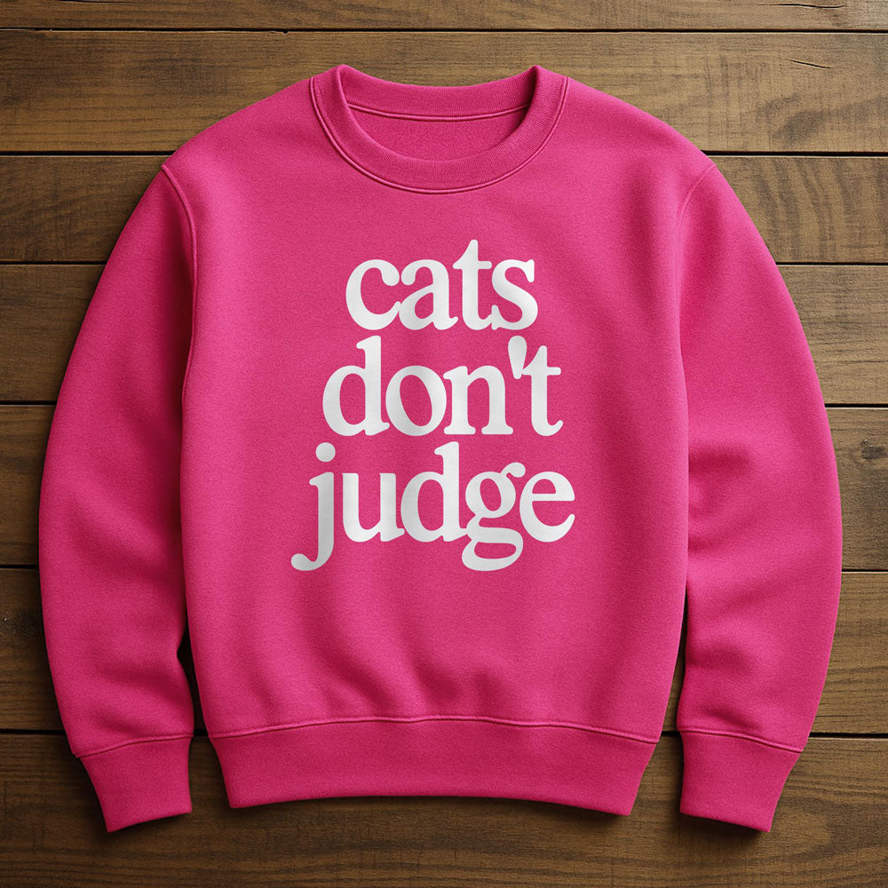 My Cat Is Judging You - Sweatshirt