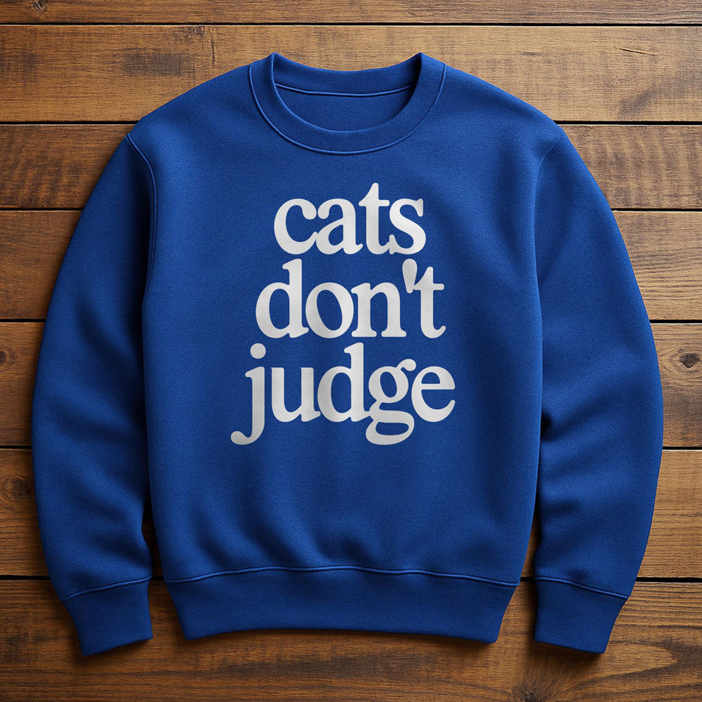My Cat Is Judging You - Sweatshirt