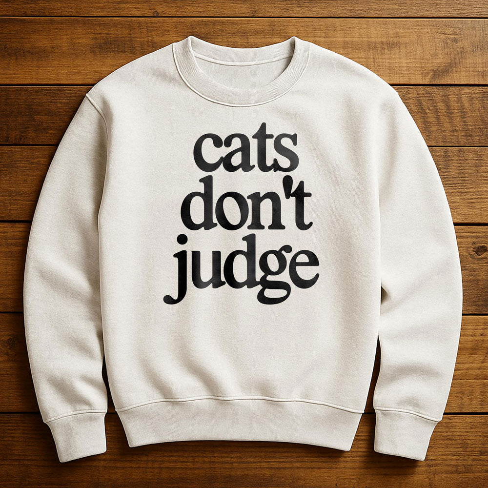 My Cat Is Judging You - Sweatshirt