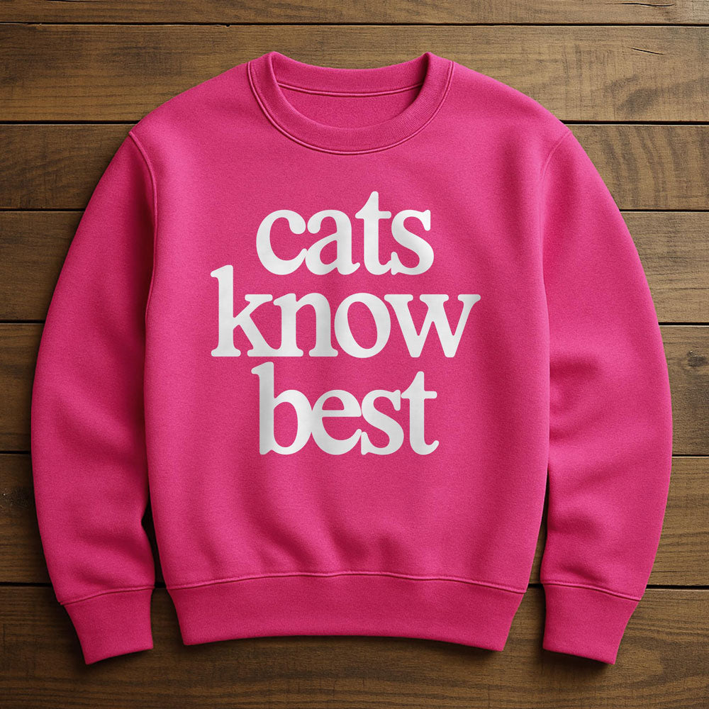 My Cat Knows Best - Sweatshirt
