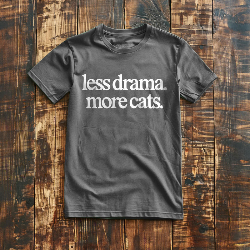 Less Drama. More Cats. - T-Shirt - Asphalt