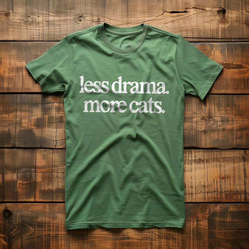 Less Drama. More Cats. - T-Shirt - Green