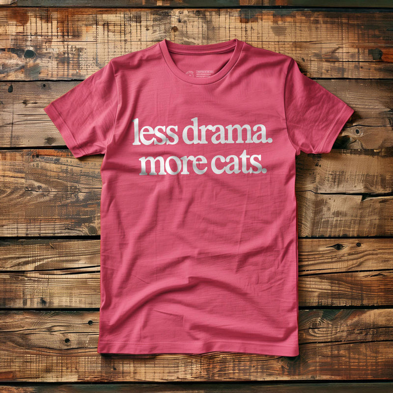 Less Drama. More Cats. - T-Shirt - Pink