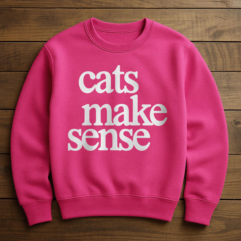 Cats Make More Sense Than People - Sweatshirt