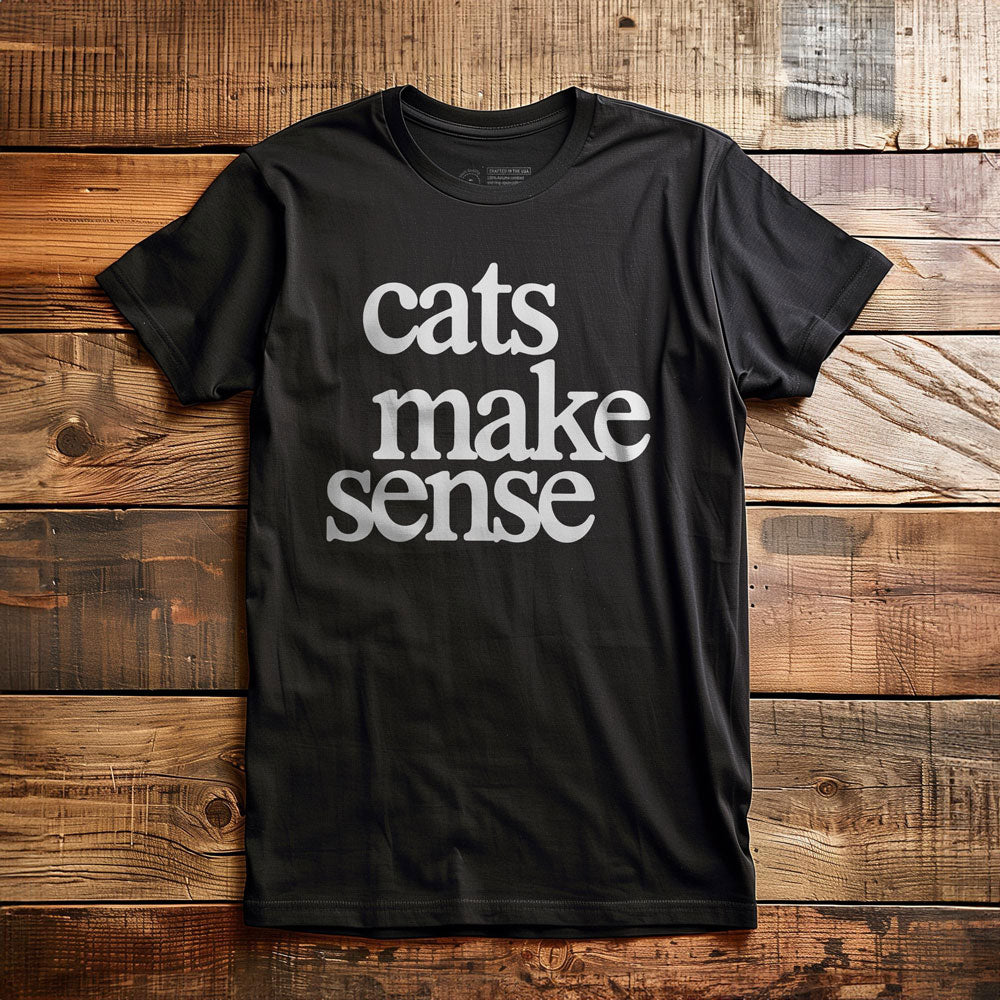 Cats Make Sense - T-Shirt - Black