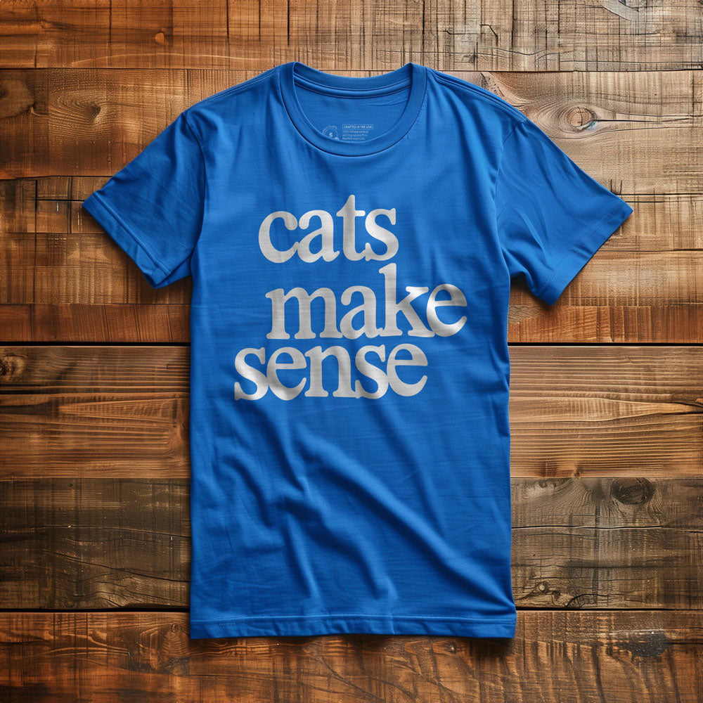 Cats Make Sense - T-Shirt - True Royal