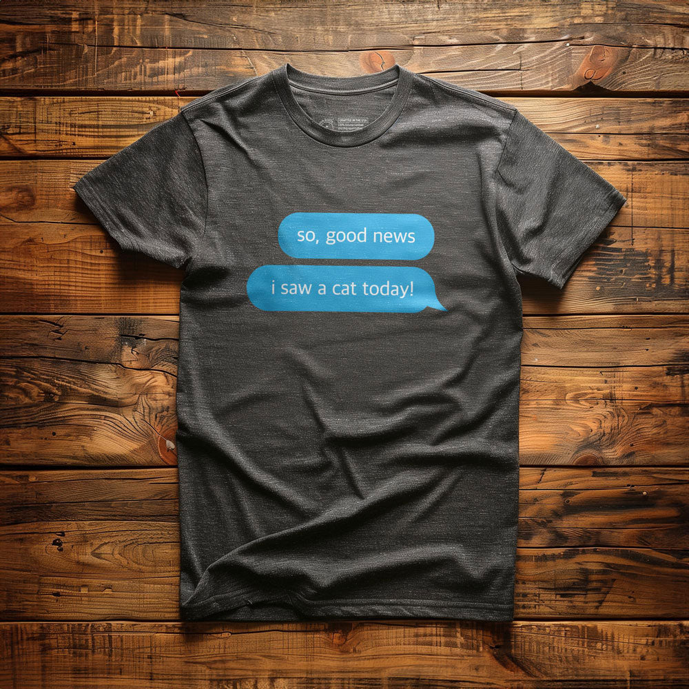 Good News, I Saw a Cat - T-Shirt - Dark Grey Heather