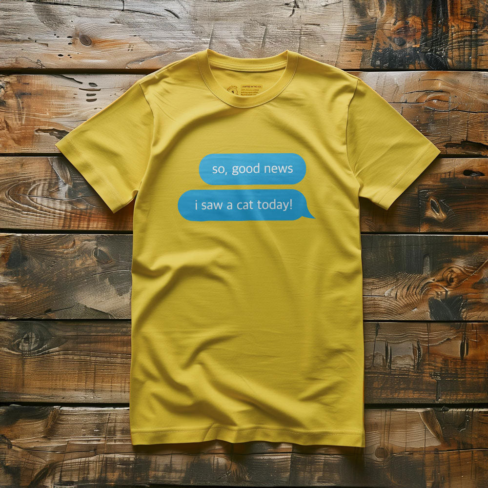 Good News, I Saw a Cat - T-Shirt - Yellow