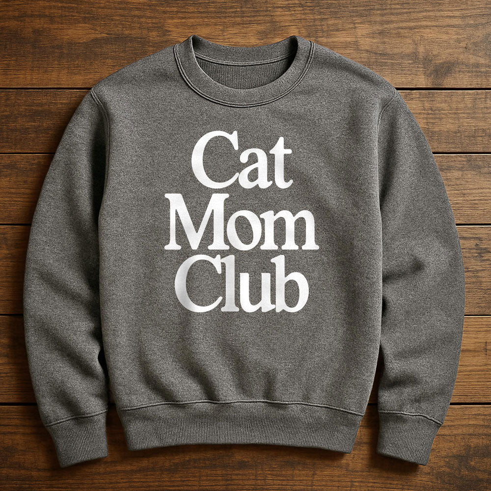 Proud Member Cat Mom Club - Sweatshirt