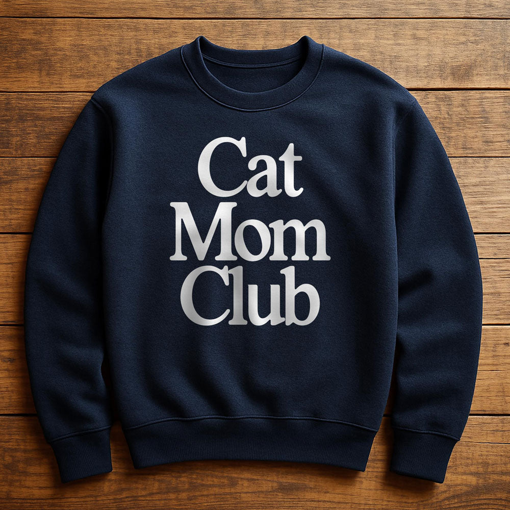 Proud Member Cat Mom Club - Sweatshirt
