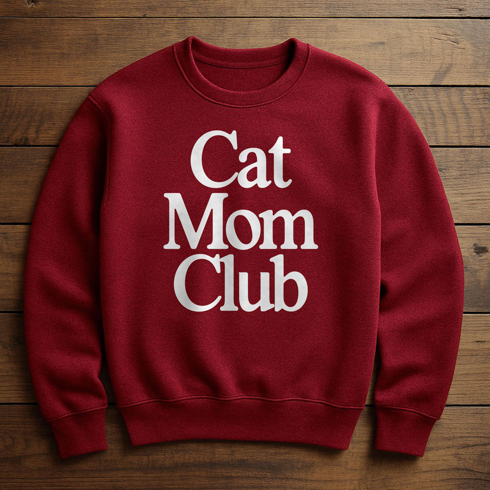 Proud Member Cat Mom Club - Sweatshirt