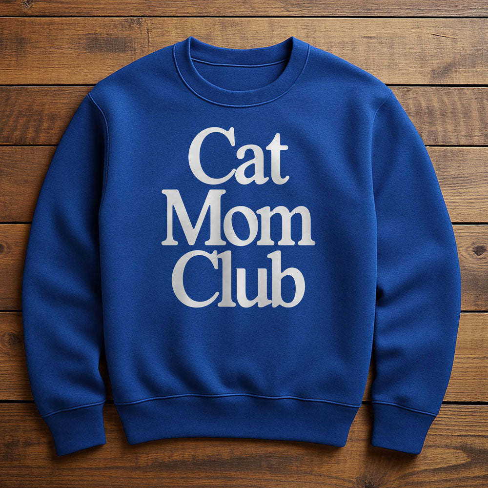 Proud Member Cat Mom Club - Sweatshirt