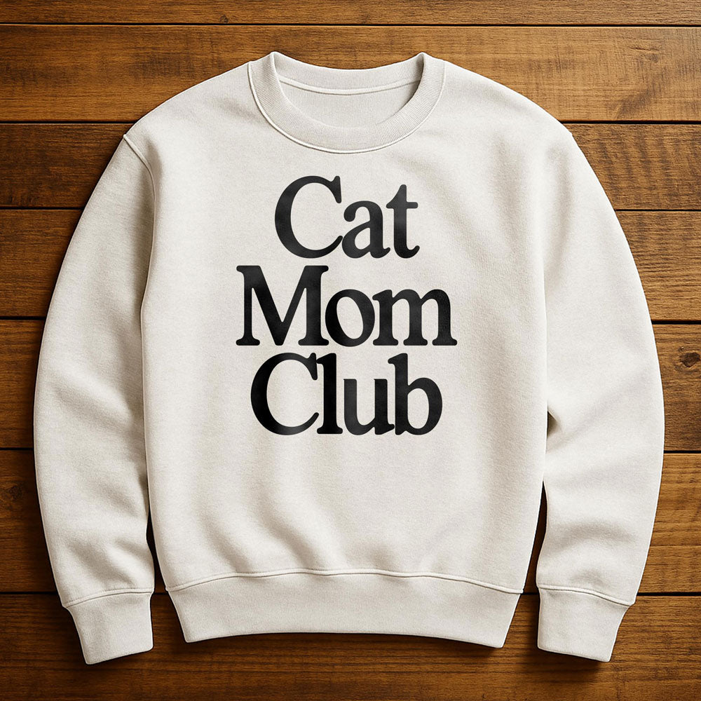 Proud Member Cat Mom Club - Sweatshirt