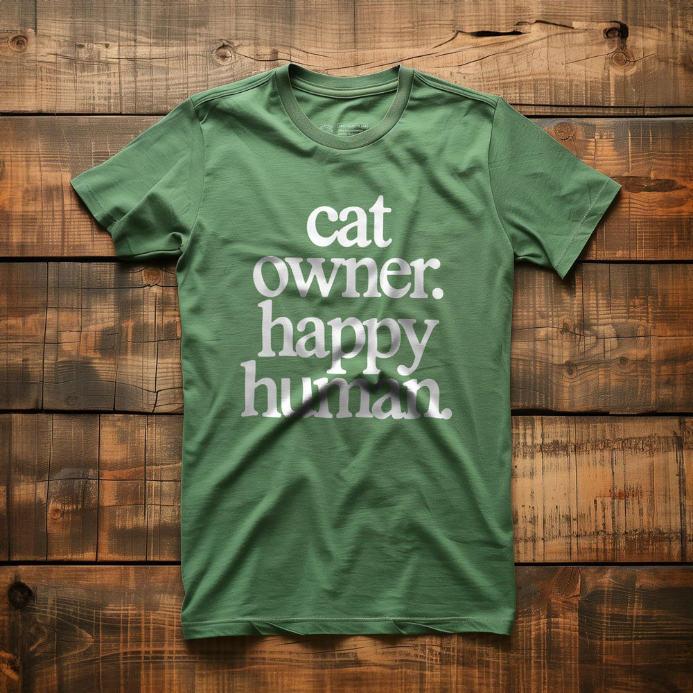 Cat Owner. Happy Human. - T-Shirt - Green