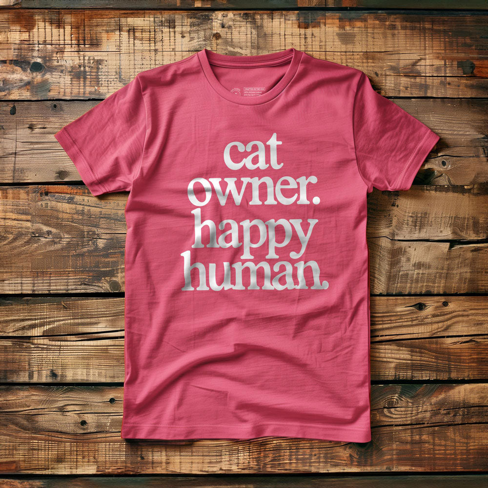 Cat Owner. Happy Human. - T-Shirt - Pink