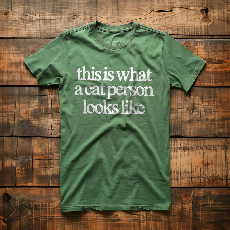This Is What a Cat Person Looks Like - T-Shirt - Green