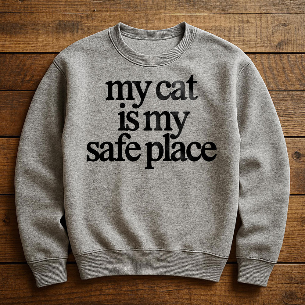 My Cat Is My Safe Place - Sweatshirt