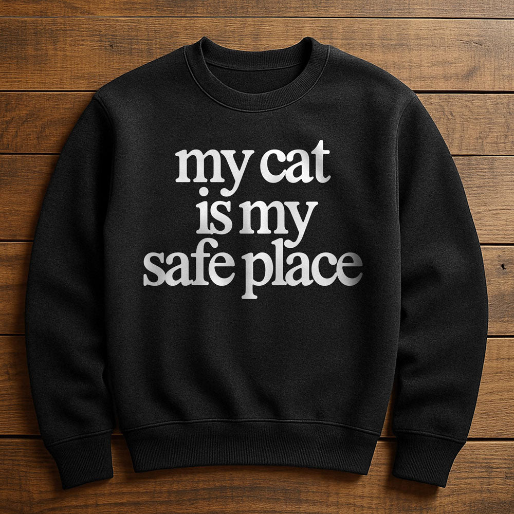My Cat Is My Safe Place - Sweatshirt