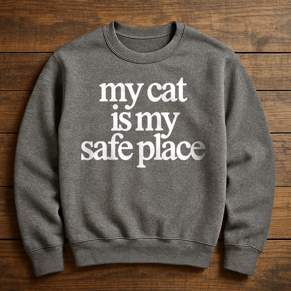 My Cat Is My Safe Place - Sweatshirt