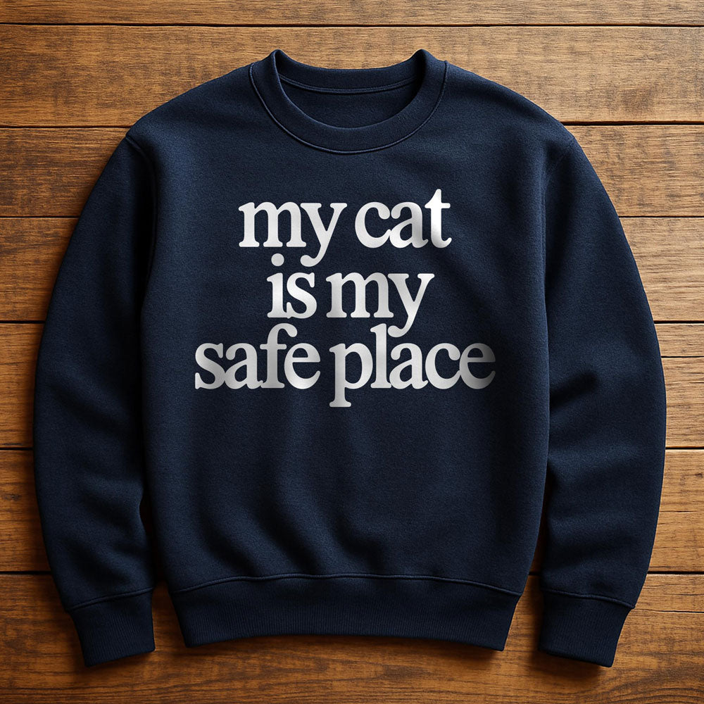 My Cat Is My Safe Place - Sweatshirt