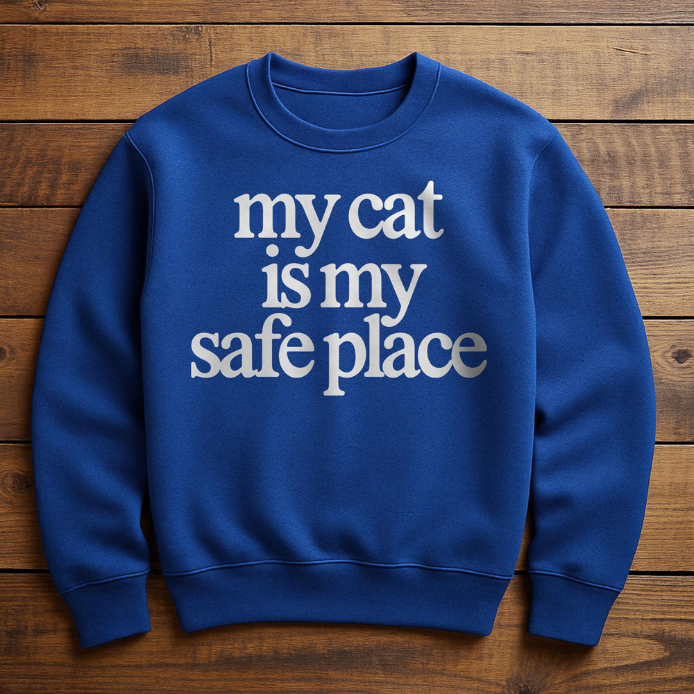 My Cat Is My Safe Place - Sweatshirt
