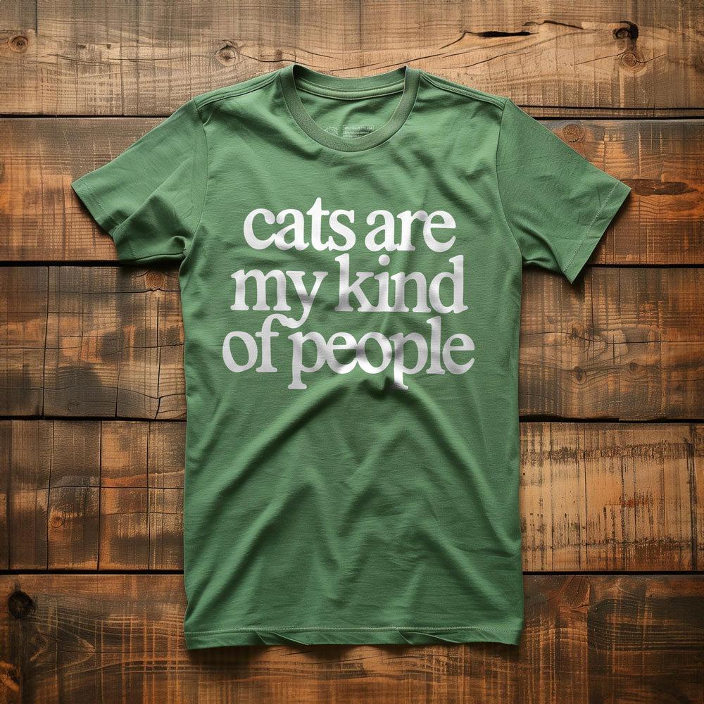Cats Are My Kind of People - T-Shirt - Green