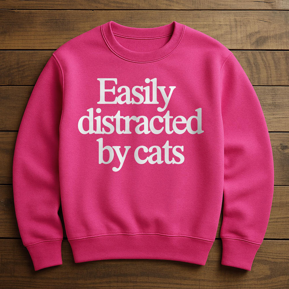 Easily Distracted By Cats - Sweatshirt