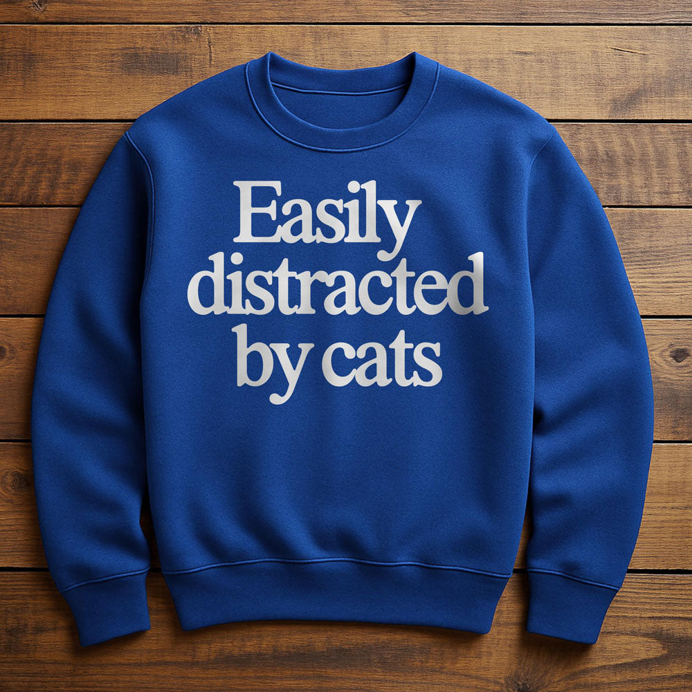 Easily Distracted By Cats - Sweatshirt