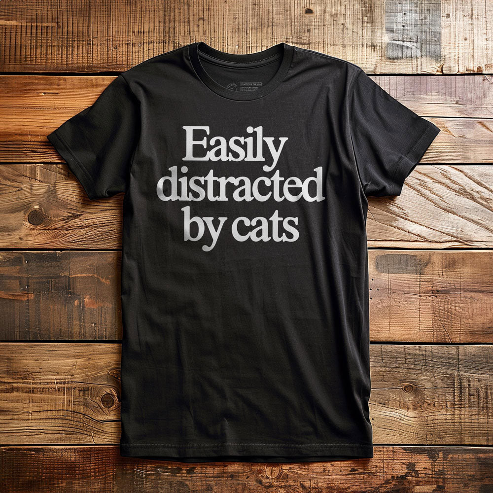 Easily Distracted by Cats - T-Shirt - Black