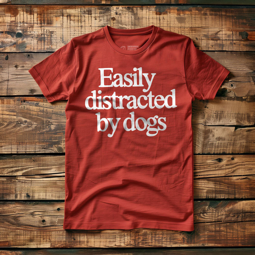 Easily Distracted by Dogs - T-Shirt - Red
