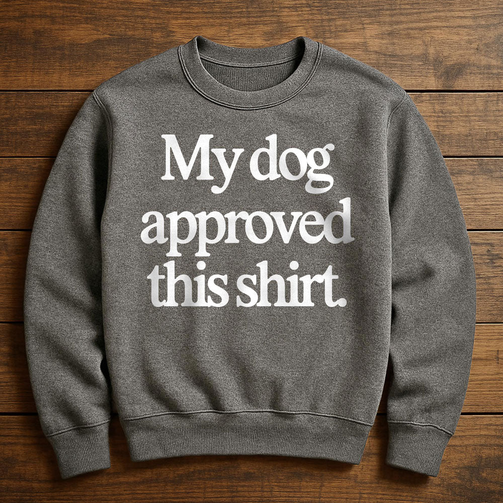 Dog Approved - Sweatshirt