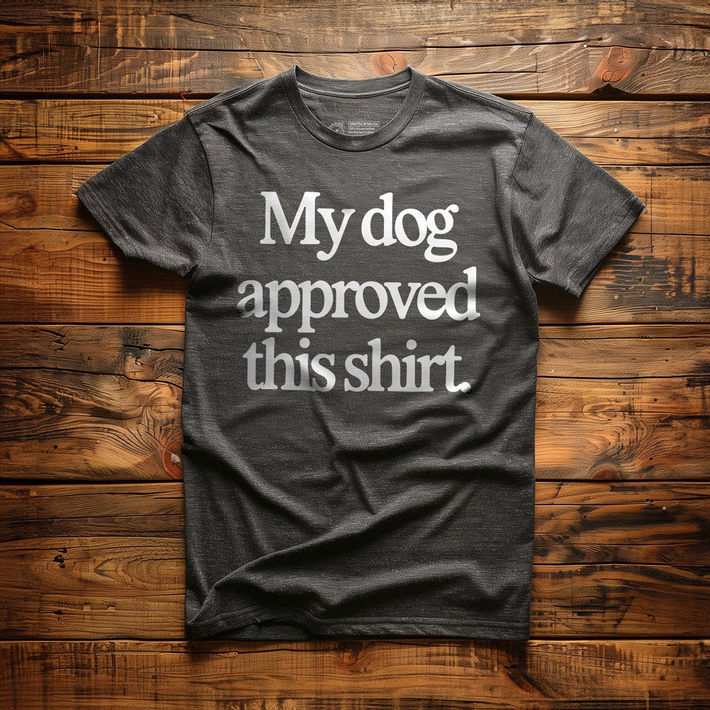 My Dog Approved This Shirt - T-Shirt - Dark Grey Heather