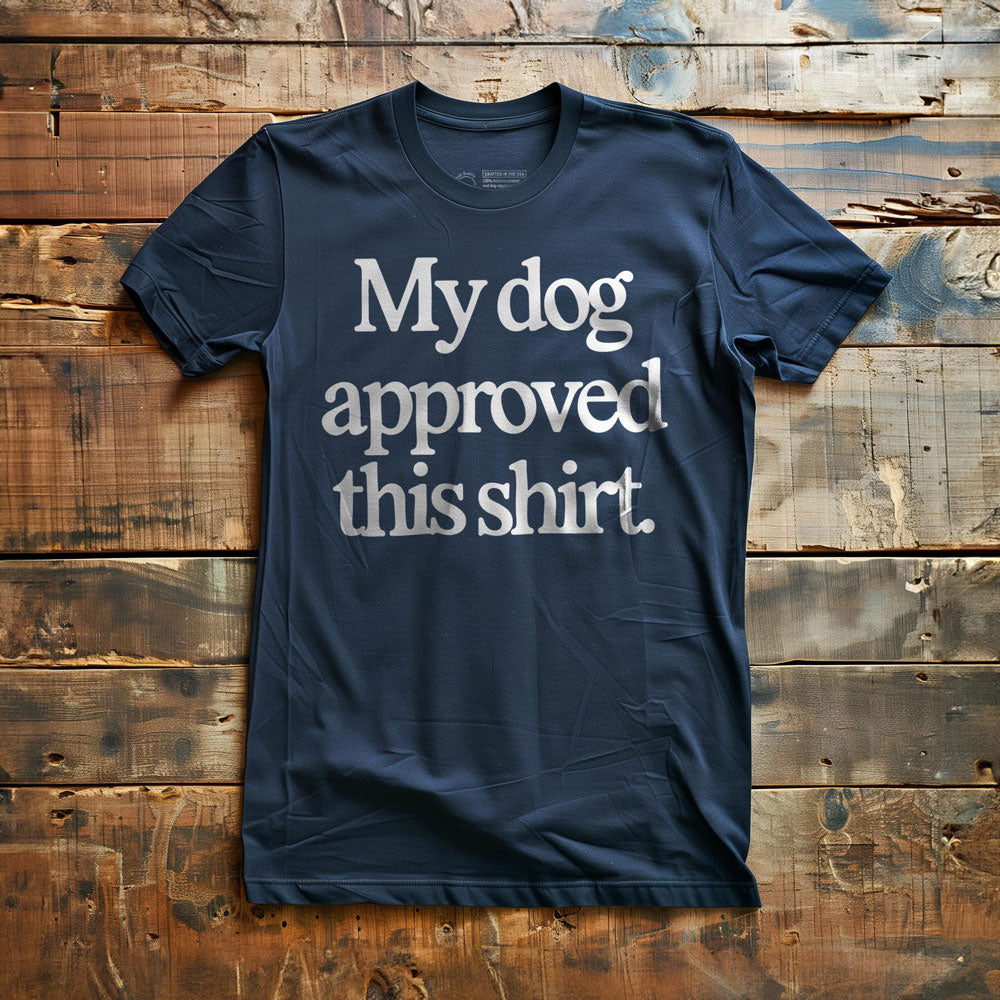 My Dog Approved This Shirt - T-Shirt - Navy