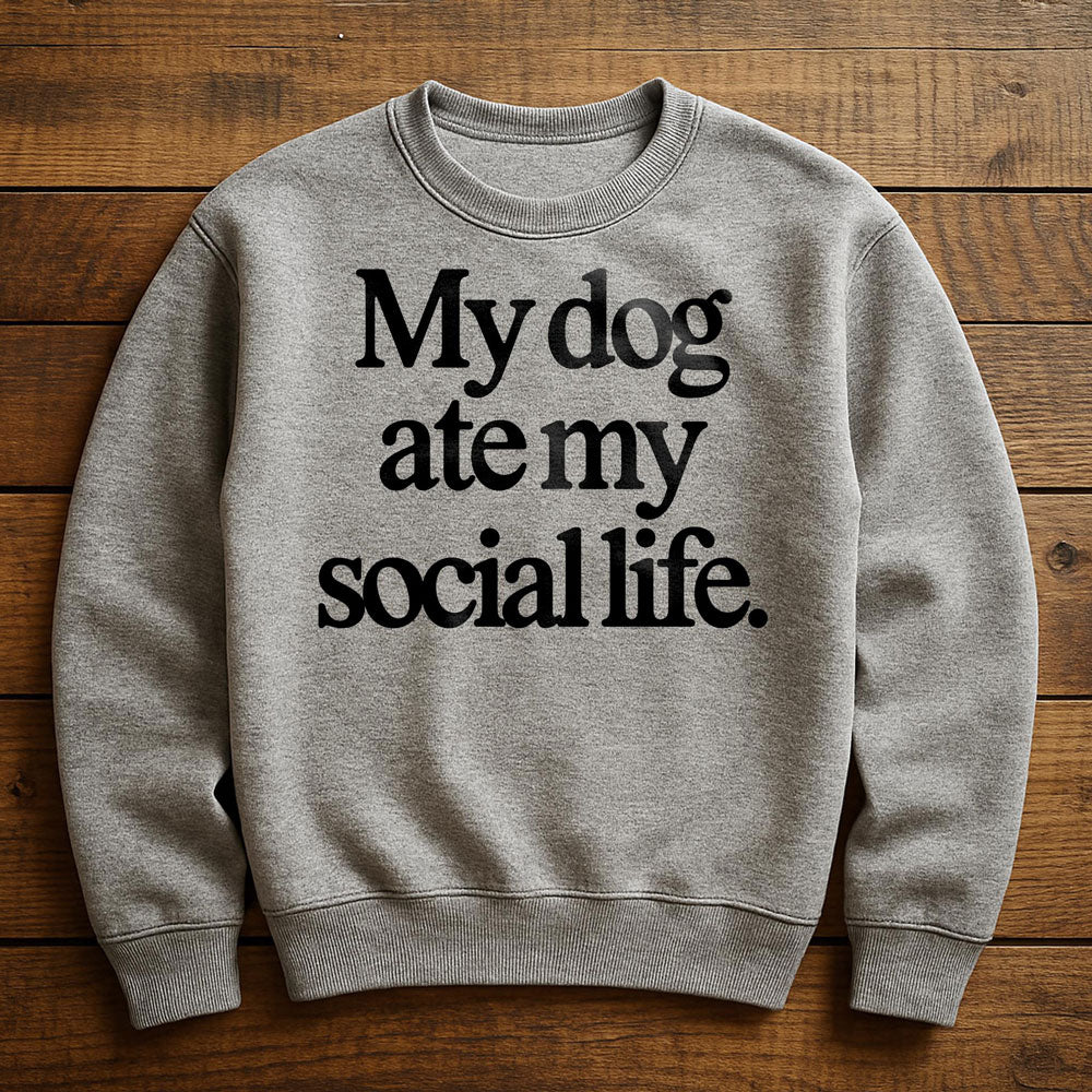 My Dog Ate My Social Life - Sweatshirt