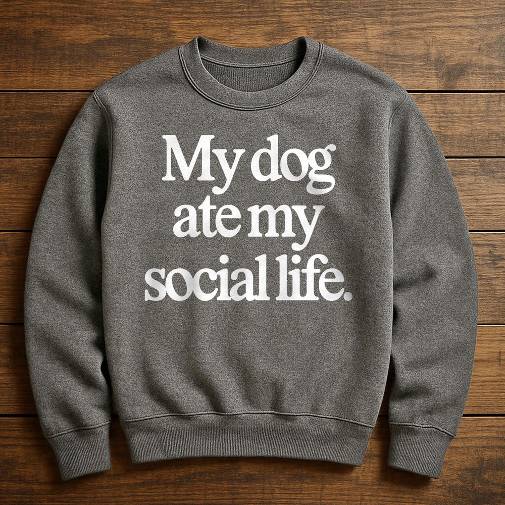 My Dog Ate My Social Life - Sweatshirt