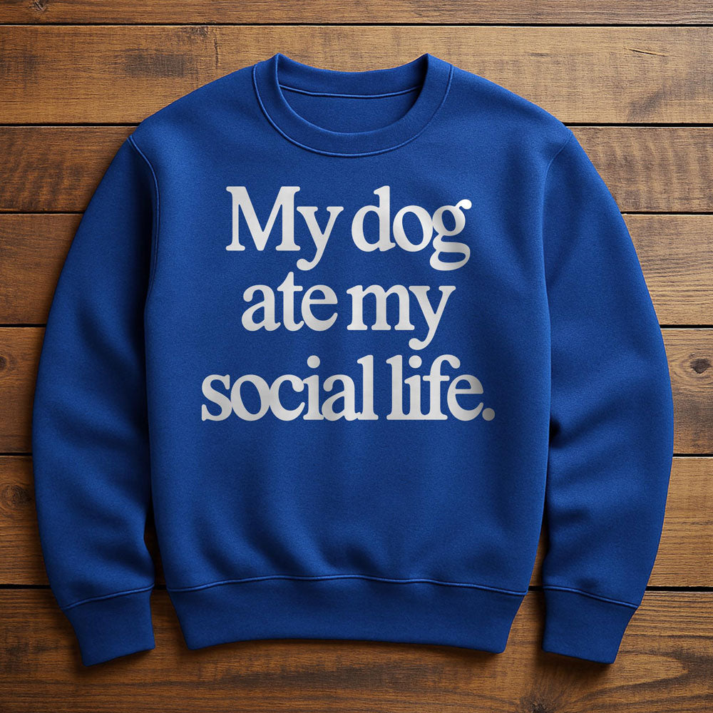 My Dog Ate My Social Life - Sweatshirt