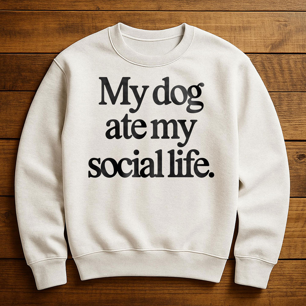My Dog Ate My Social Life - Sweatshirt