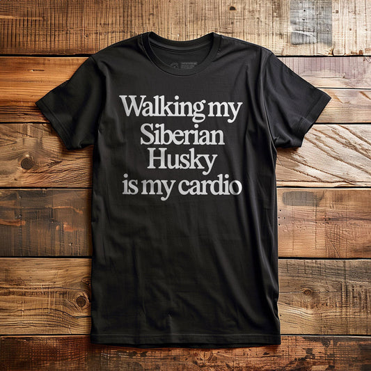 Walking My Husky Is My Cardio - T-Shirt