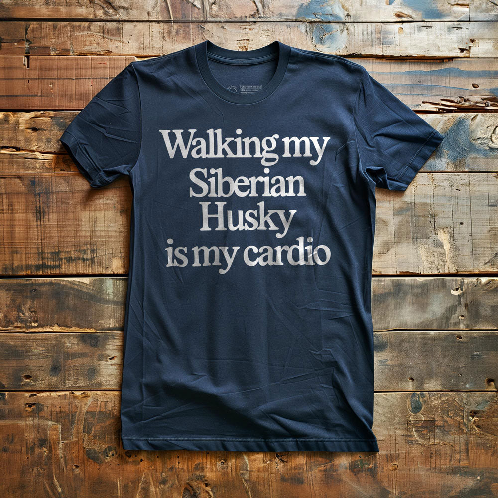 Walking My Husky Is My Cardio - T-Shirt