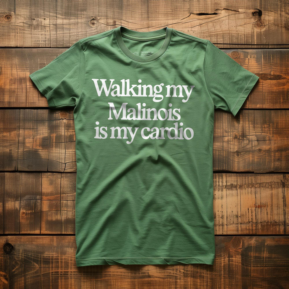 Walking My Malinois Is My Cardio - T-Shirt