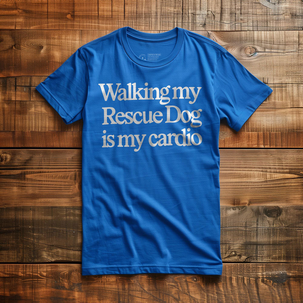 Walking My Rescue Is My Cardio - T-Shirt