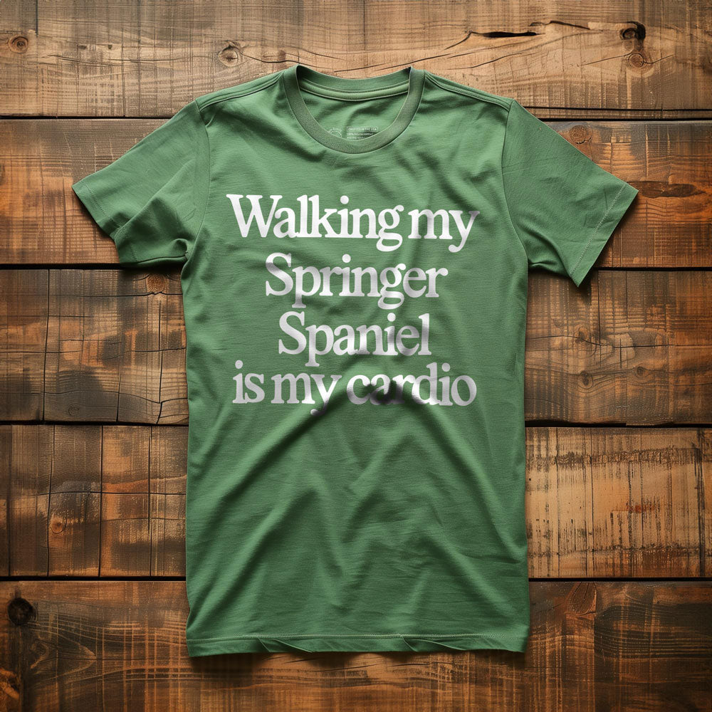 Walking My Spaniel Is My Cardio - T-Shirt